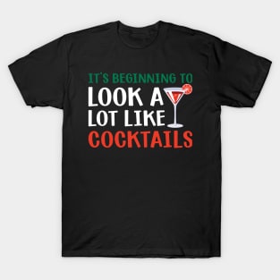 It's beginning to look a lot like cocktails T-Shirt